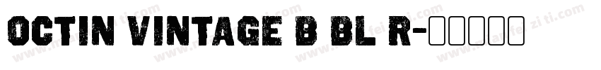 Octin Vintage B Bl R字体转换